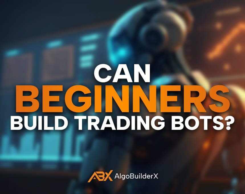 Can Beginners Build Trading Bots?