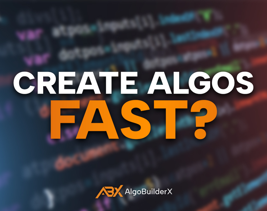 How to Create Trading Algorithms Fast