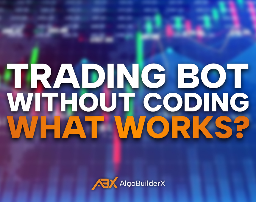 Trading Bot Without Coding: What Works