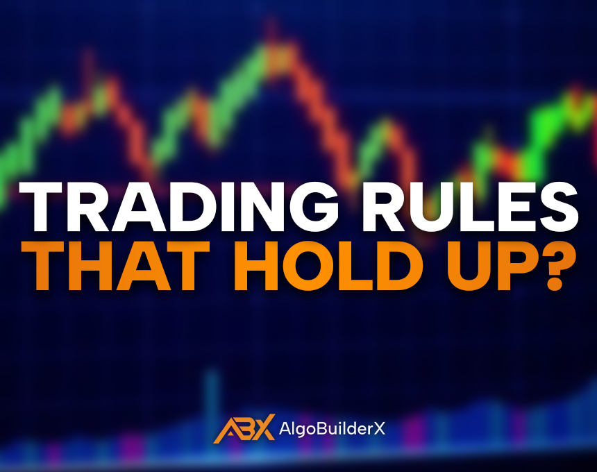 How to Automate Trading Rules That Hold Up
