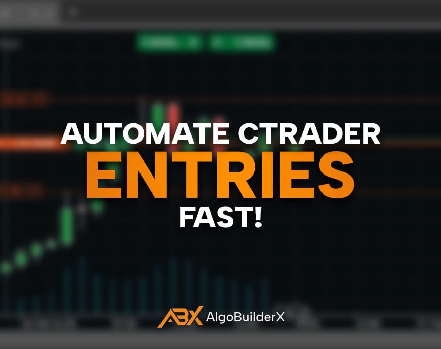 How to Automate cTrader Entries Fast