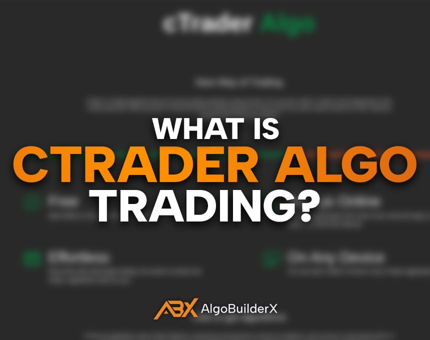 What Is cTrader Algo Trading?