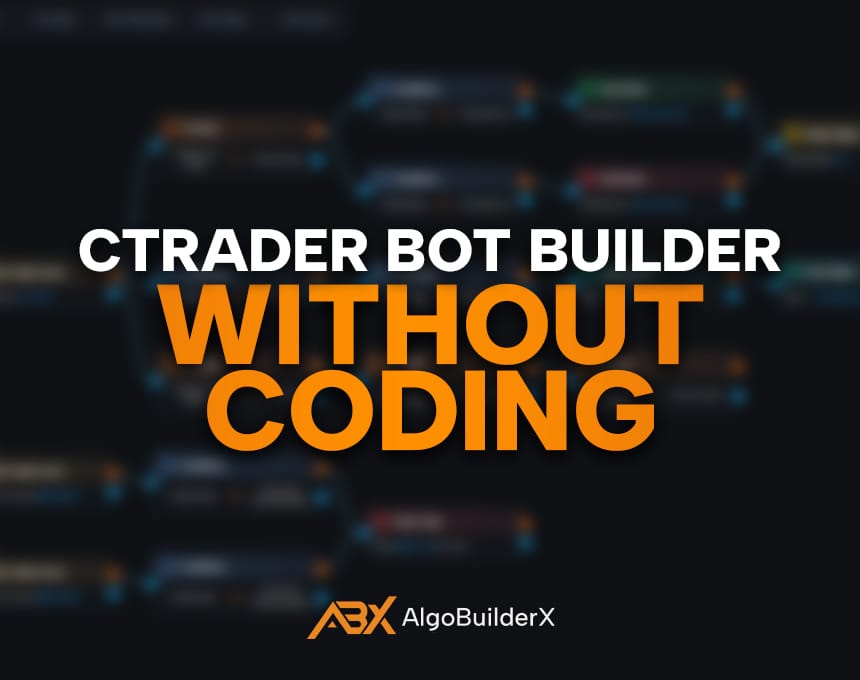 cTrader Bot Builder Without Coding