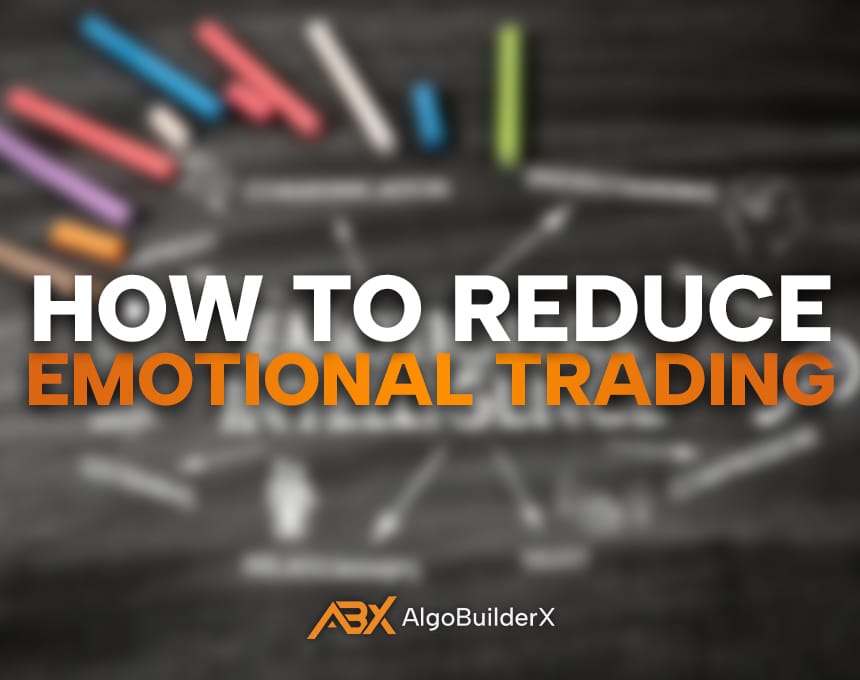 How to Reduce Emotional Trading Fast