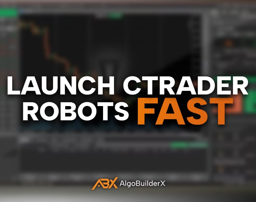 How to Launch cTrader Robots Fast